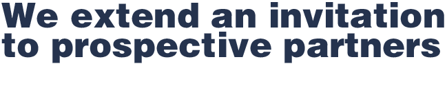 We extend an invitation to prospective partners